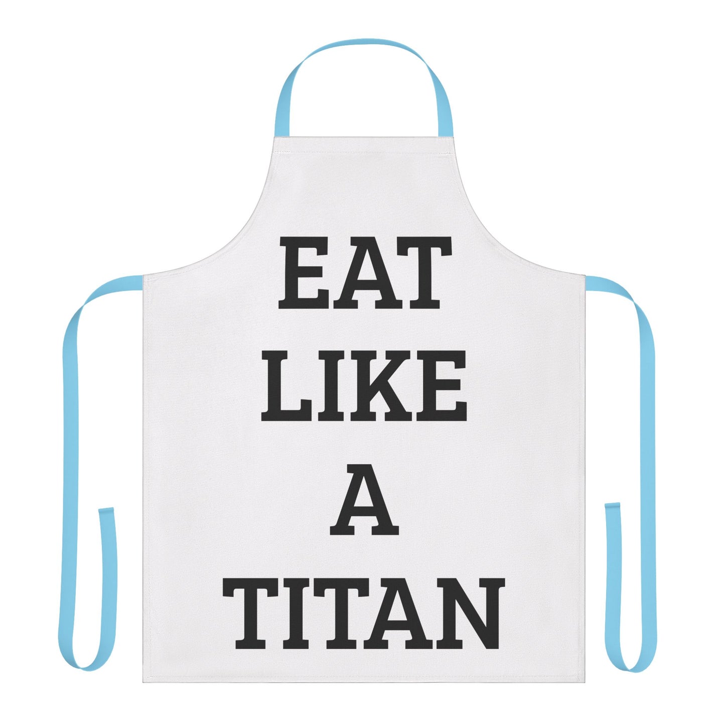 Fitness Related Cooking Apron - 'Eat Like a Titan' with Multi-Color Straps